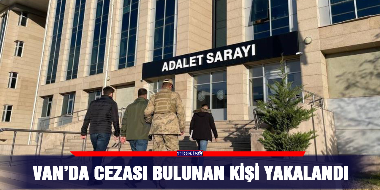 Van’da cezası bulunan kişi yakalandı