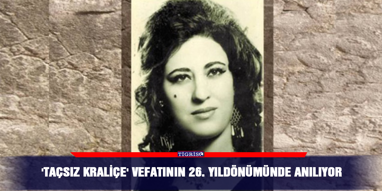 'Taçsız Kraliçe' vefatının 26. Yıldönümünde anılıyor