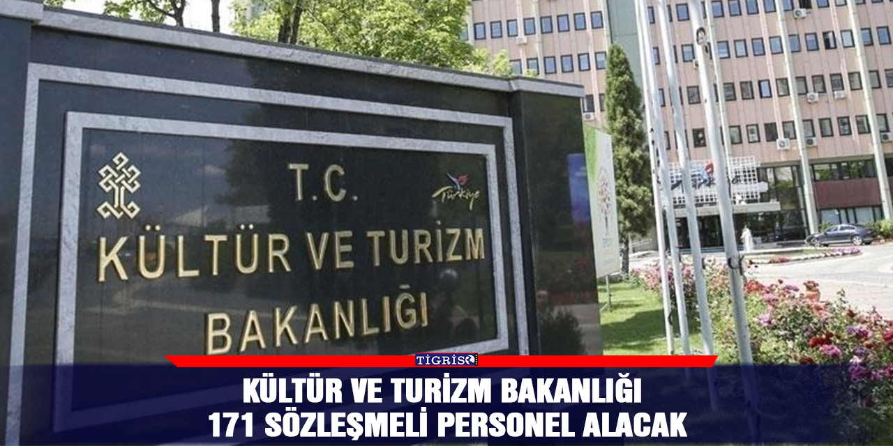 Kültür ve Turizm Bakanlığı 171 sözleşmeli personel alacak
