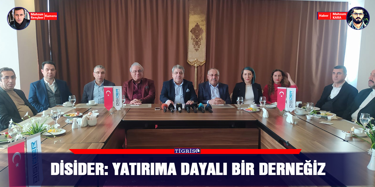 VİDEO - DİSİDER: Yatırıma dayalı bir derneğiz