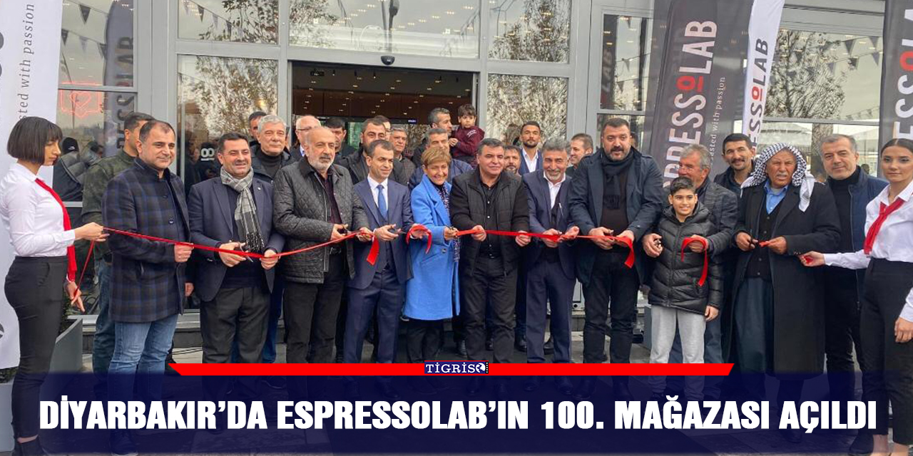 Diyarbakır’da Espressolab’ın 100. Mağazası açıldı