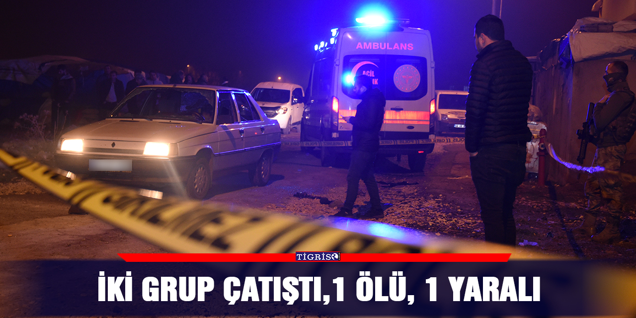 İki grup çatıştı, 1 ölü, 1 yaralı