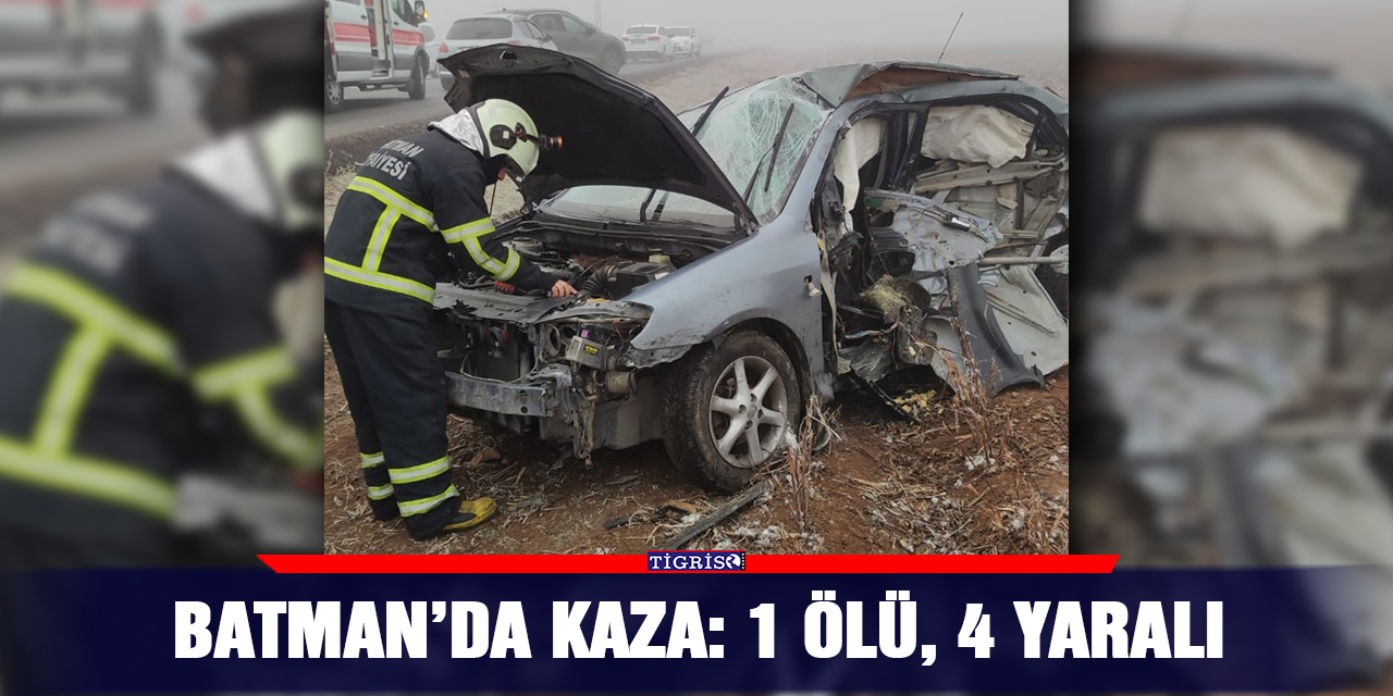 Batman’da kaza: 1 ölü, 4 yaralı