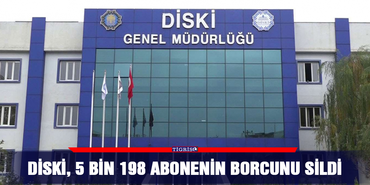 DİSKİ, 5 bin 198 abonenin borcunu sildi