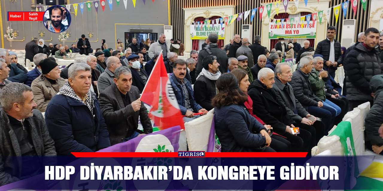 HDP Diyarbakır’da kongreye gidiyor