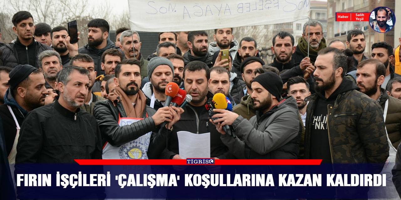 Fırın işçileri 'çalışma' koşullarına kazan kaldırdı