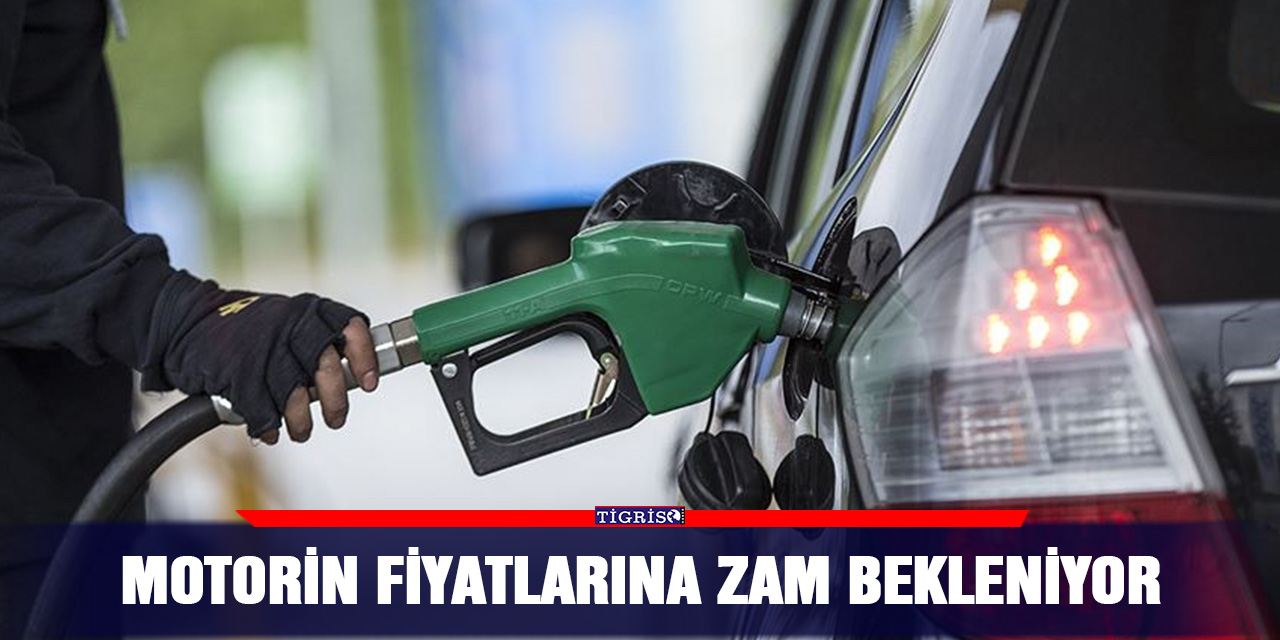 Motorin fiyatlarına zam bekleniyor