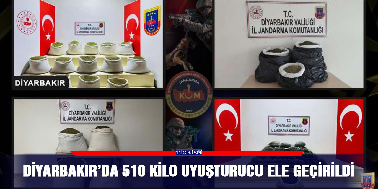 Diyarbakır’da 510 kilo uyuşturucu ele geçirildi