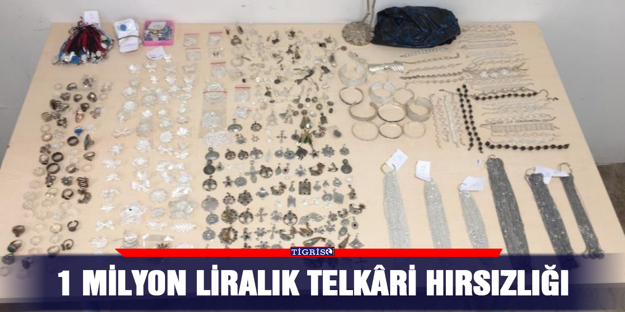 1 milyon liralık telkâri hırsızlığı