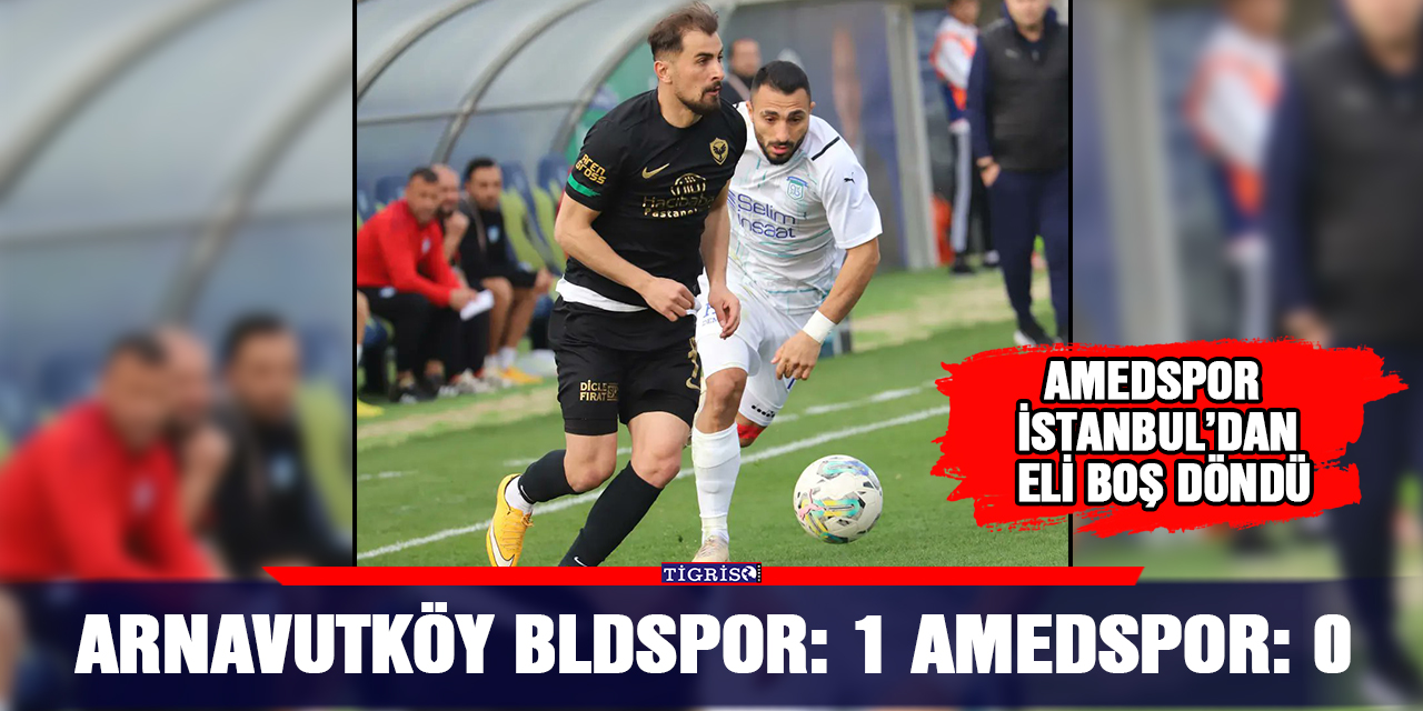 Arnavutköy Bldspor: 1 Amedspor: 0