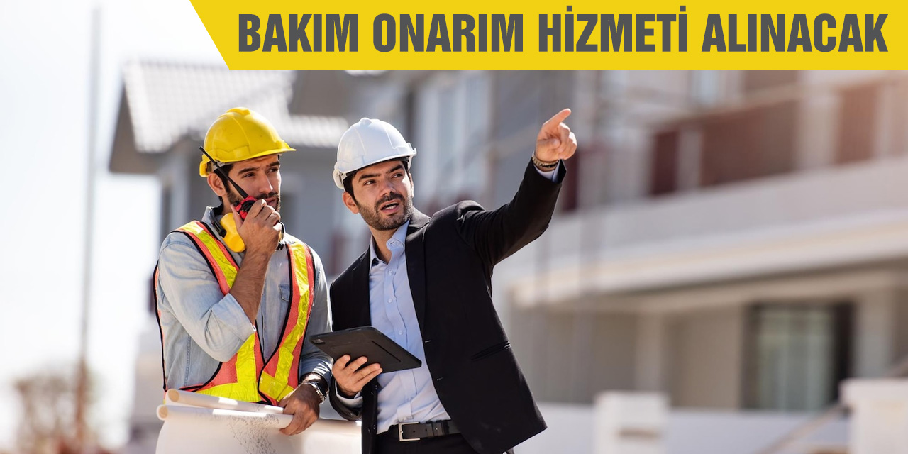 Bakım ve onarım hizmeti alınacak