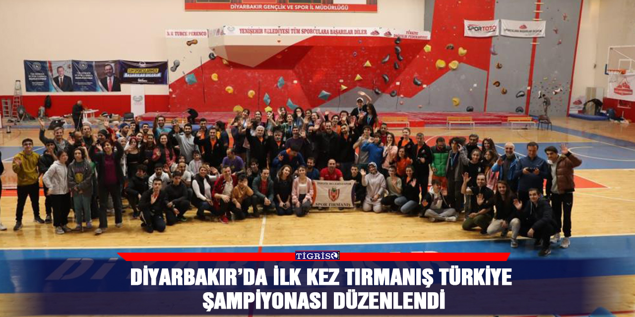 Diyarbakır’da ilk kez Tırmanış Türkiye Şampiyonası düzenlendi