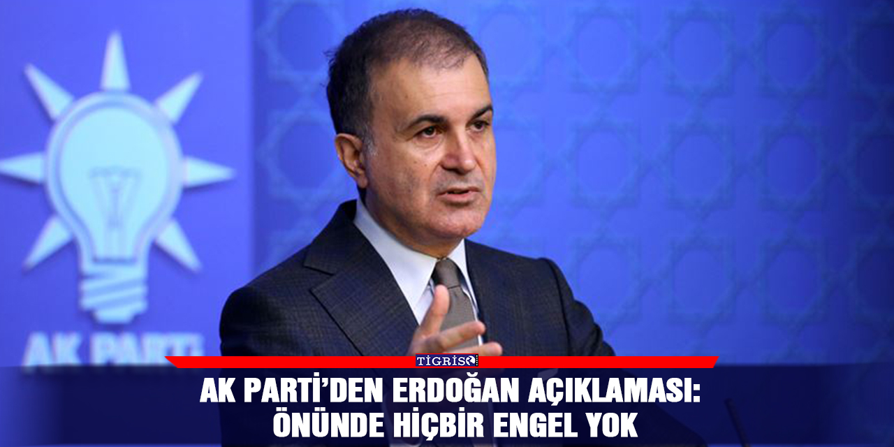 AK Parti’den Erdoğan açıklaması: Önünde hiçbir engel yok