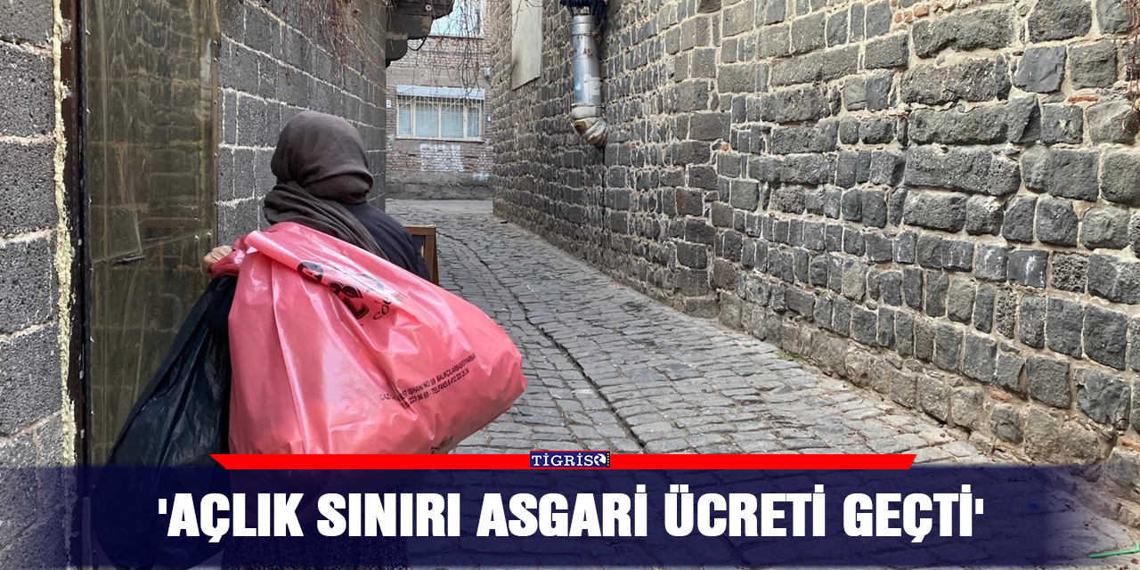 'Açlık sınırı asgari ücreti geçti'