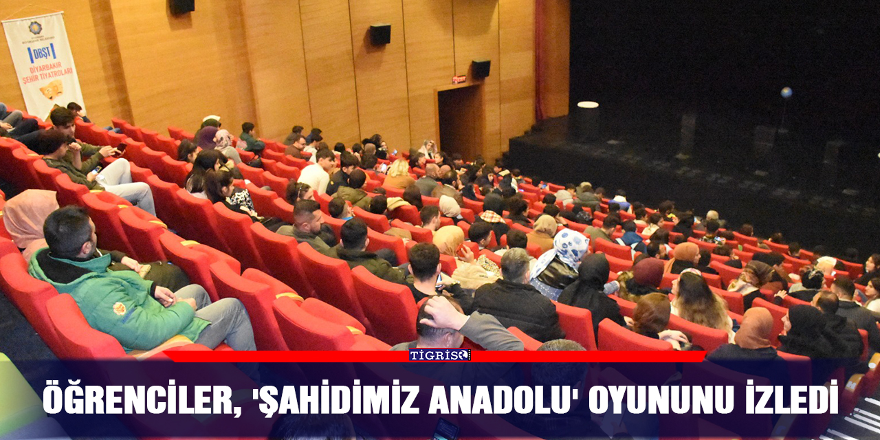Öğrenciler, 'Şahidimiz Anadolu' oyununu izledi