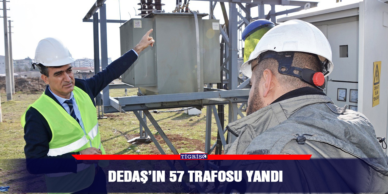DEDAŞ’ın 57 trafosu yandı