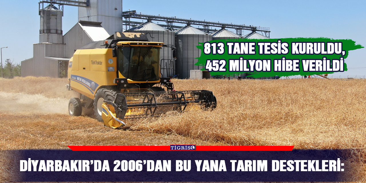 Diyarbakır’da 2006’dan bu yana tarım destekleri