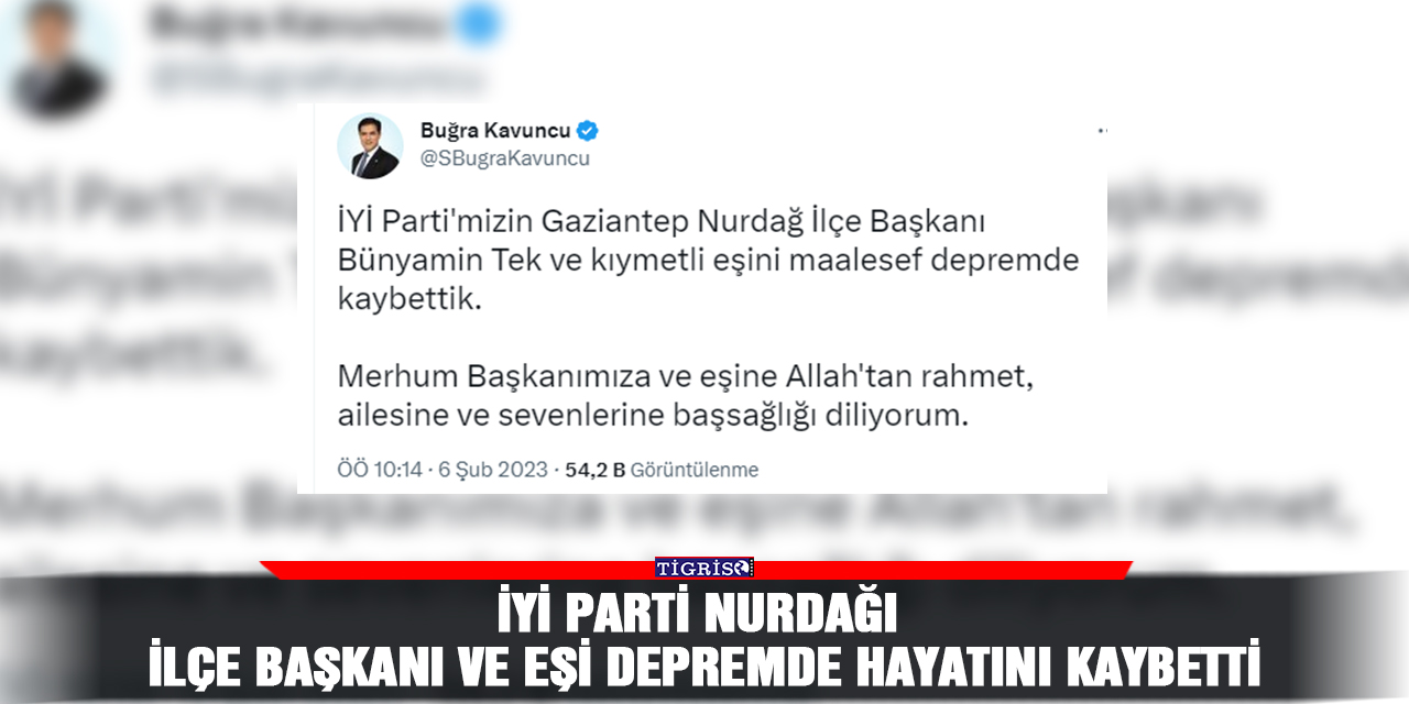 İYİ parti Nurdağı ilçe başkanı ve eşi depremde hayatını kaybetti