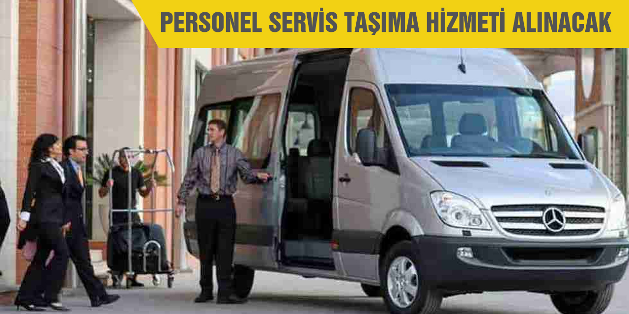 Personel taşıma hizmeti alınacak