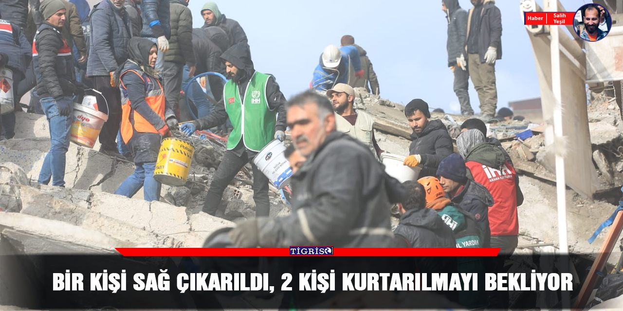 Bir kişi sağ çıkarıldı, 2 kişi kurtarılmayı bekliyor