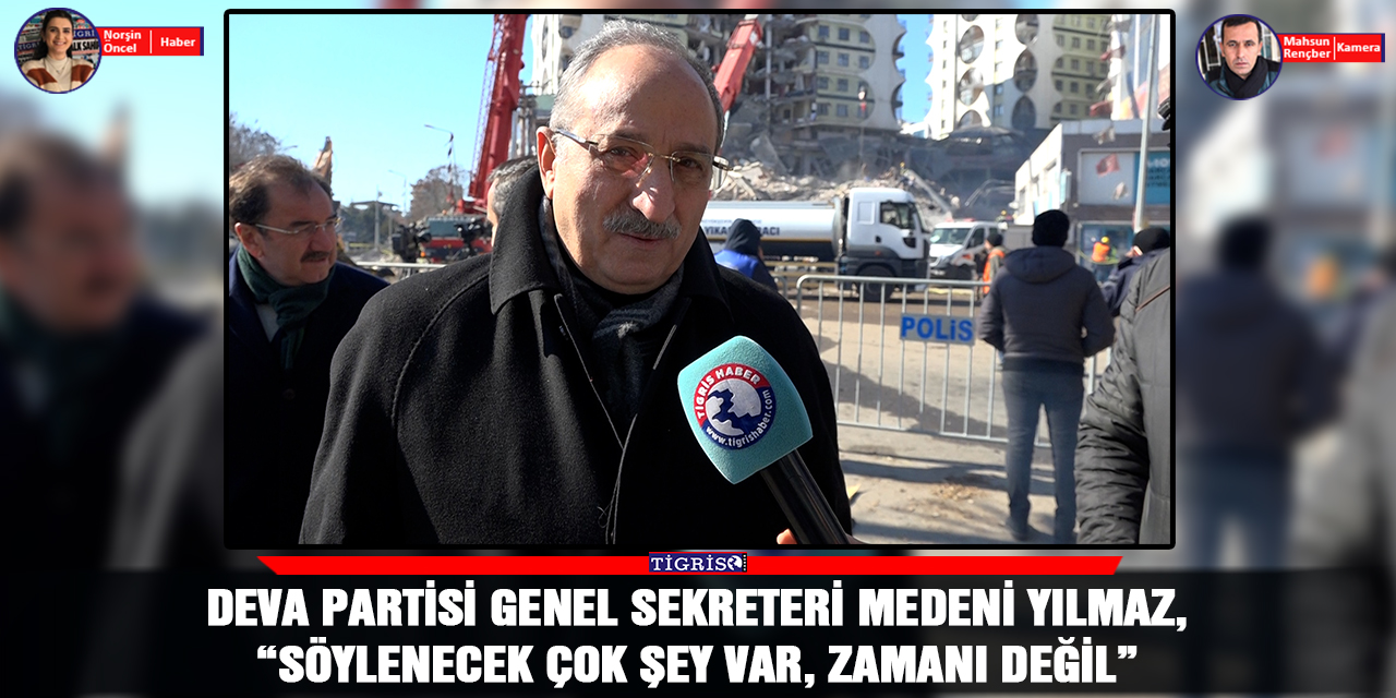 VİDEO - Deva Partisi Genel Sekreteri Medeni Yılmaz: “Söylenecek çok şey var, zamanı değil”