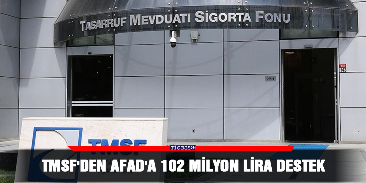 TMSF'den AFAD'a 102 milyon lira destek