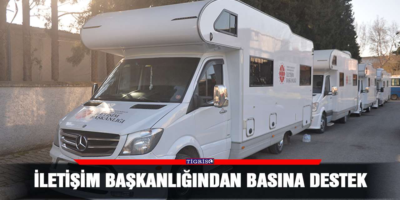 İletişim Başkanlığından basına destek