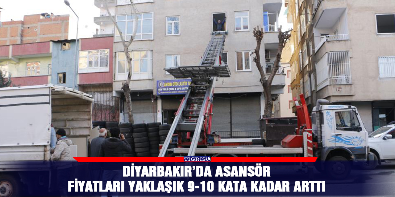 Diyarbakır’da asansör fiyatları yaklaşık 9-10 kata kadar arttı
