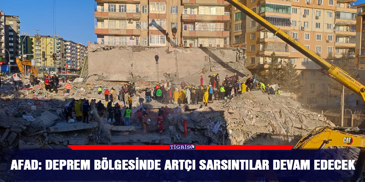 AFAD: Deprem bölgesinde artçı sarsıntılar devam edecek