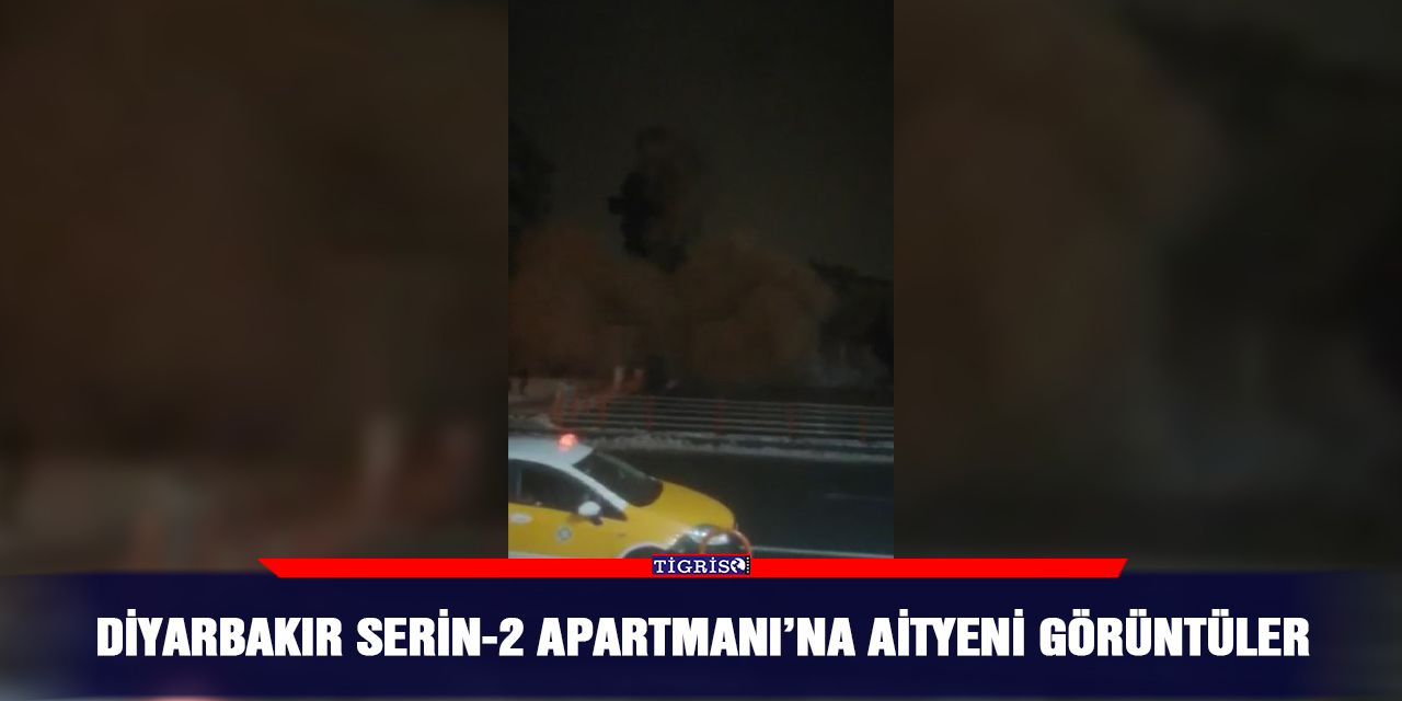 VİDEO - Diyarbakır Serin-2 Apartmanı’na ait yeni görüntüler