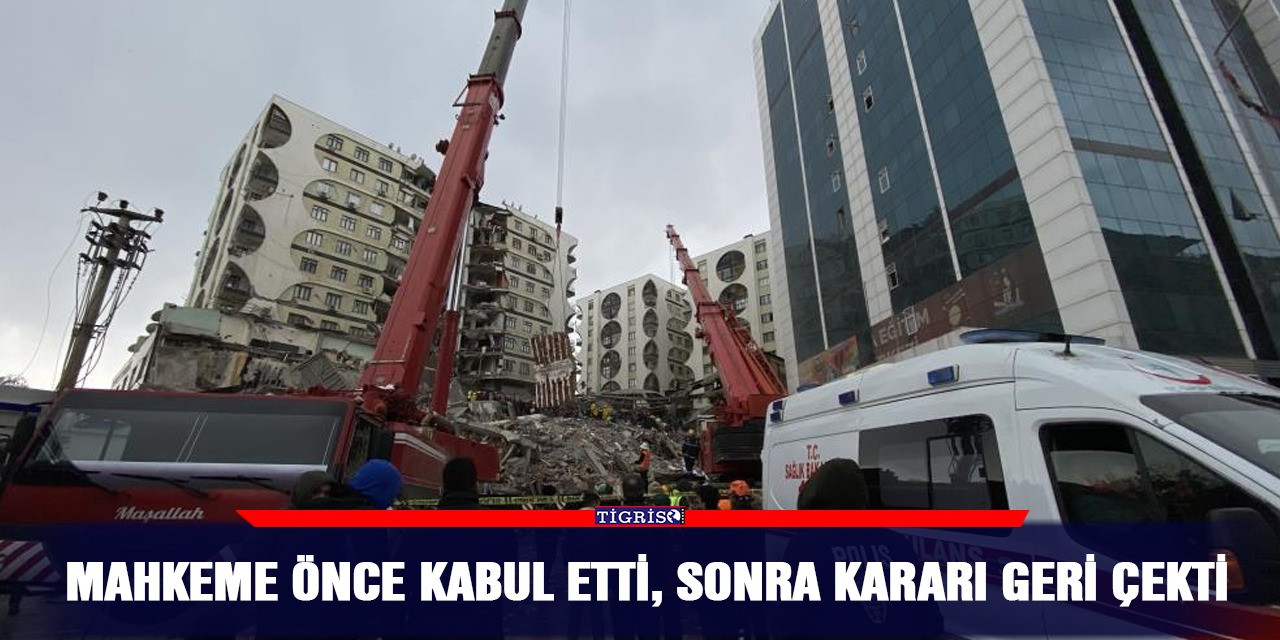 Mahkeme önce kabul etti, sonra kararı geri çekti