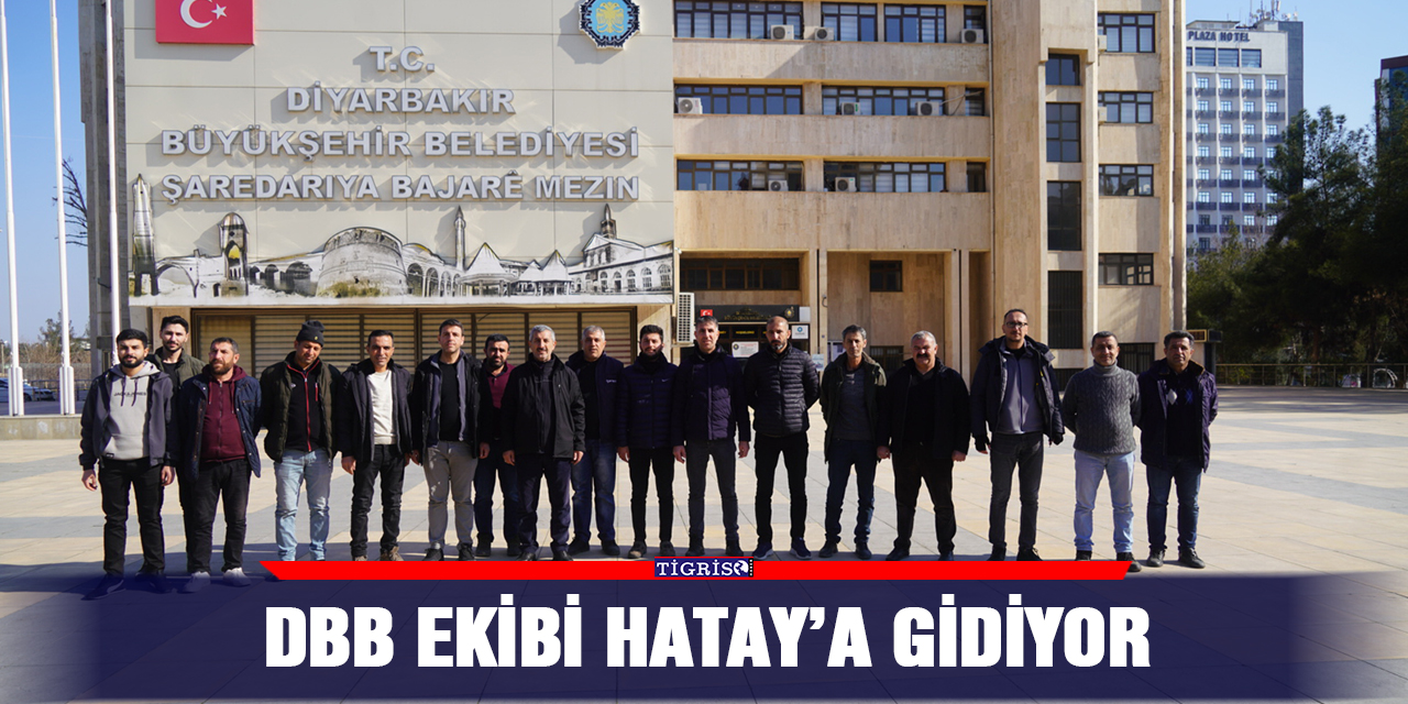 DBB ekibi Hatay’a gidiyor