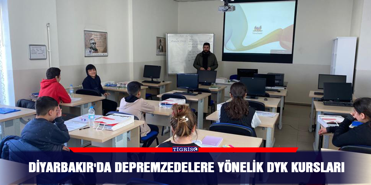Diyarbakır'da depremzedelere yönelik DYK kursları
