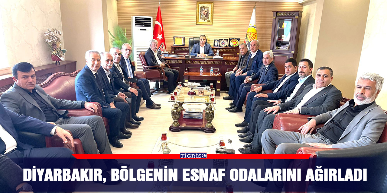 Diyarbakır, bölgenin esnaf odalarını ağırladı