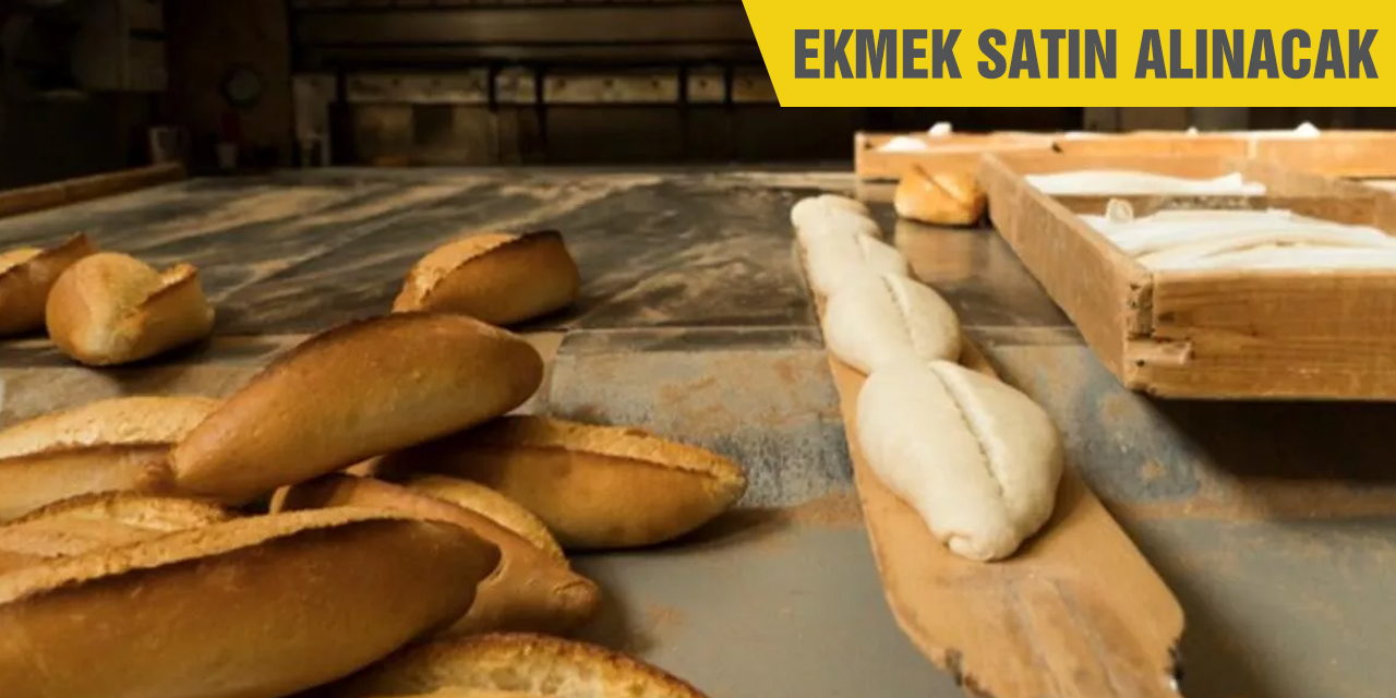 Ekmek satın alınacak