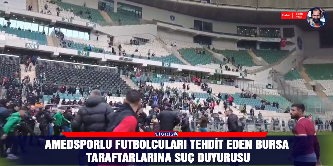Amedsporlu futbolcuları tehdit eden Bursa taraftarlarına suç duyurusu