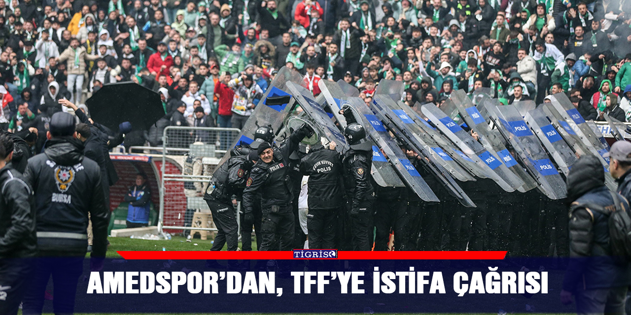 Amedspor’dan, TFF’ye istifa çağrısı