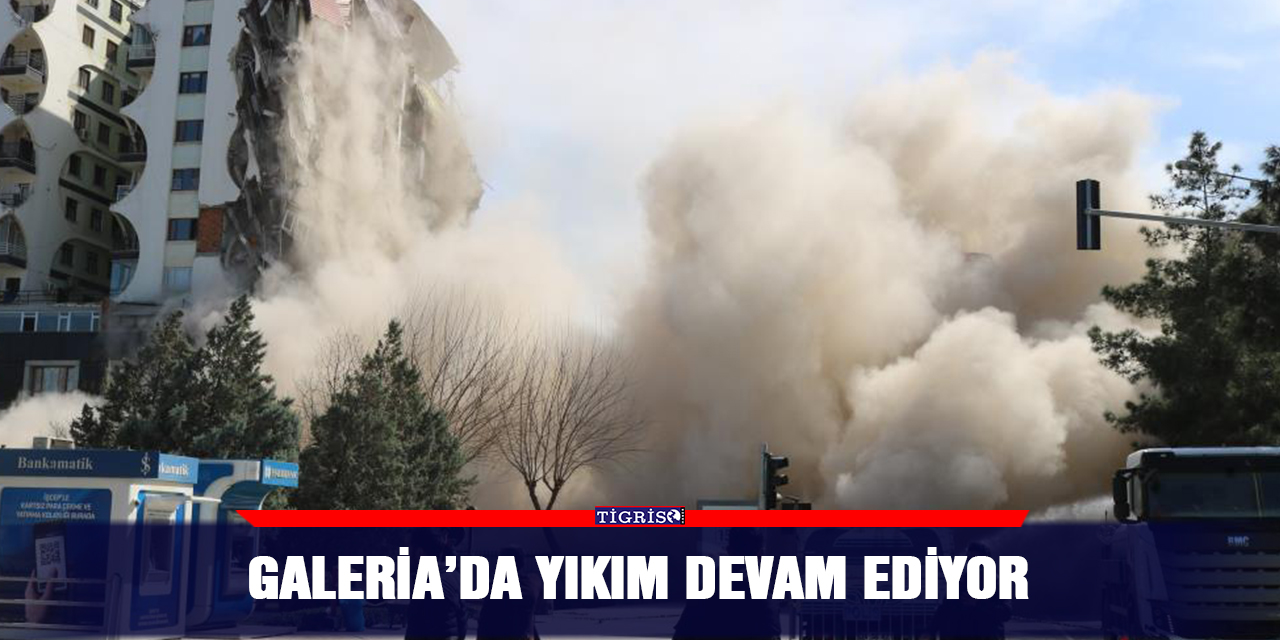 VİDEO - Galeria’da yıkım devam ediyor