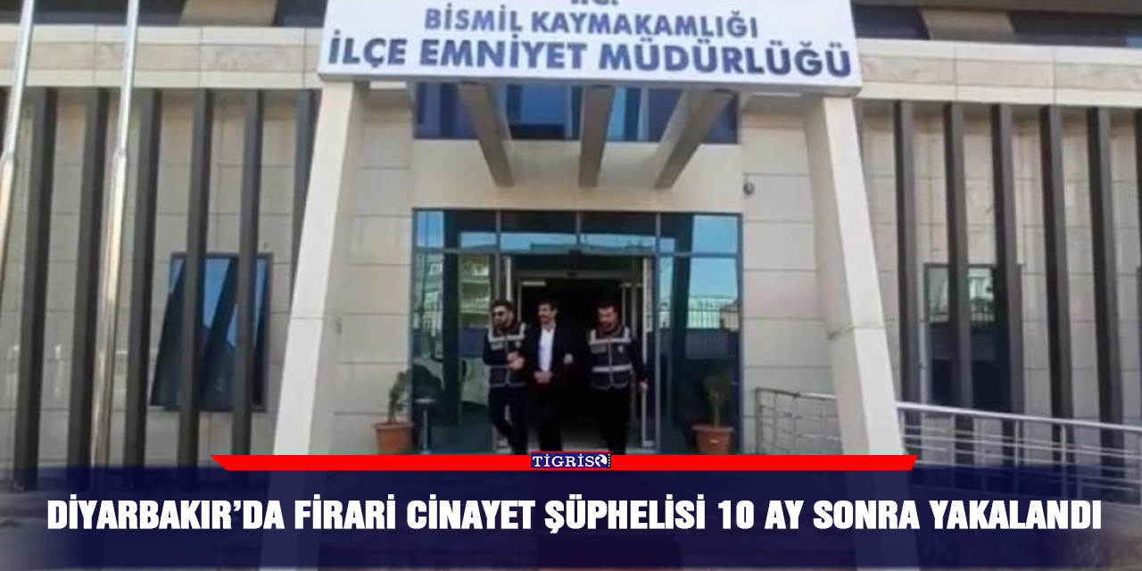 Diyarbakır’da firari cinayet şüphelisi 10 ay sonra yakalandı