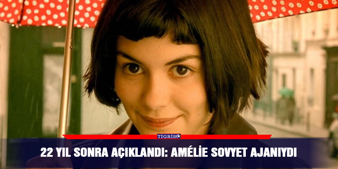 22 yıl sonra açıklandı: Amélie Sovyet ajanıydı
