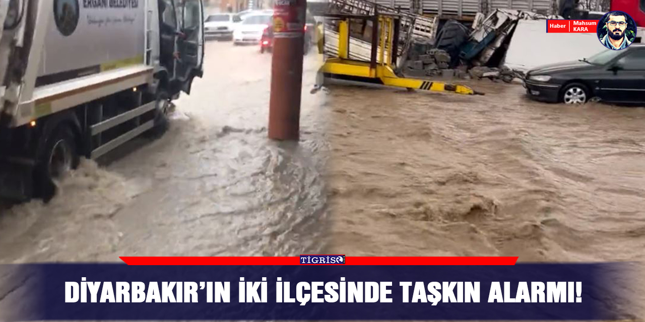 VİDEO - Diyarbakır’ın iki ilçesinde taşkın alarmı!