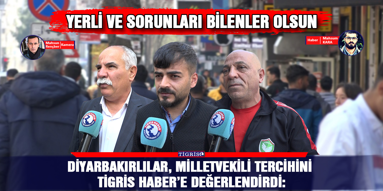VİDEO - Diyarbakırlılar, Milletvekili tercihini Tigris Haber’e değerlendirdi