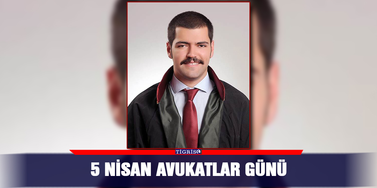 5 Nisan Avukatlar Günü