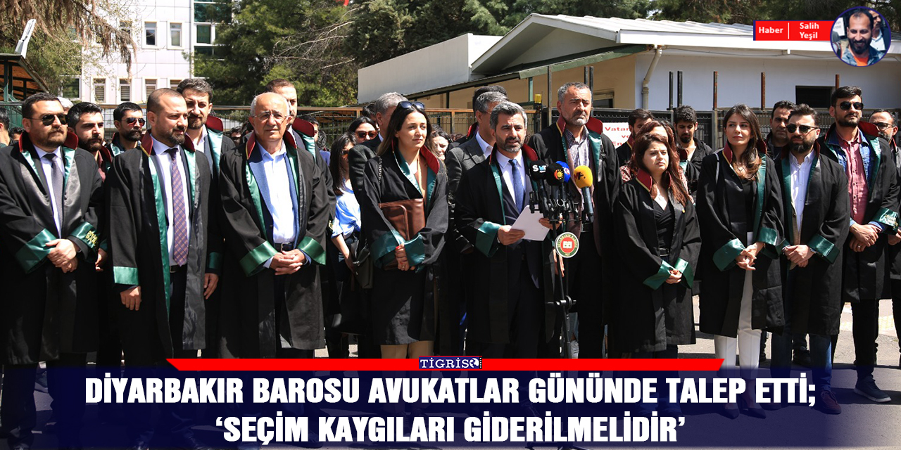 VİDEO - Diyarbakır Barosu Avukatlar Günü’nde talep etti: Seçim kaygıları giderilmelidir