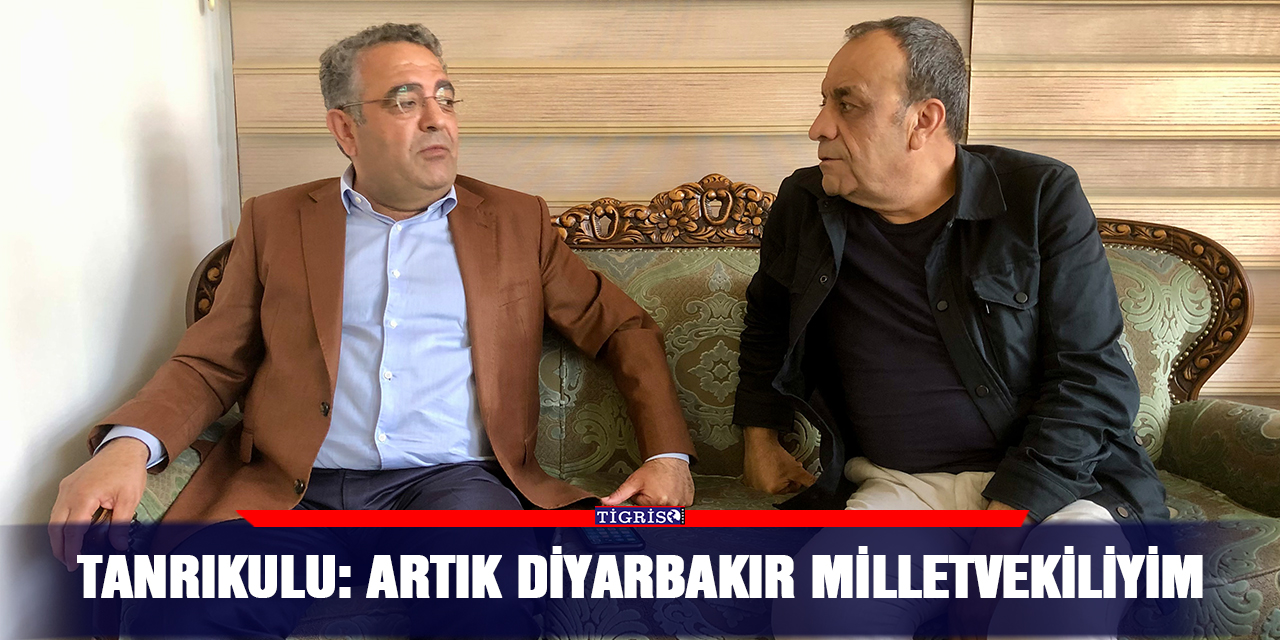 VİDEO - Tanrıkulu: Artık Diyarbakır Milletvekiliyim