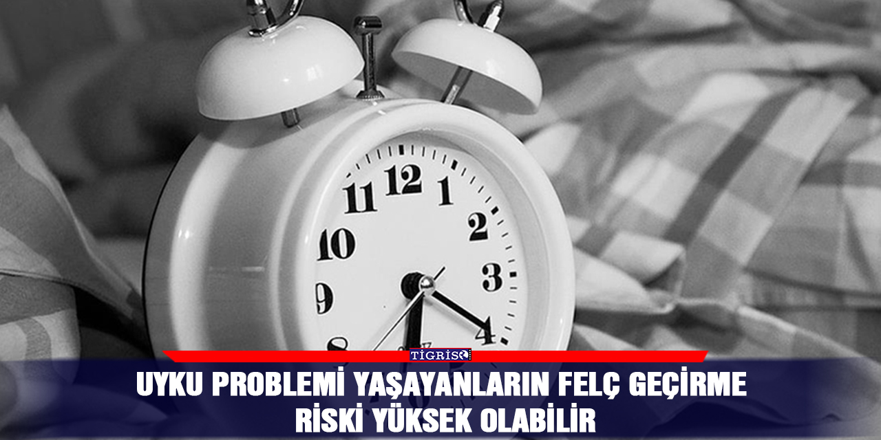 Uyku problemi yaşayanların felç geçirme riski yüksek olabilir