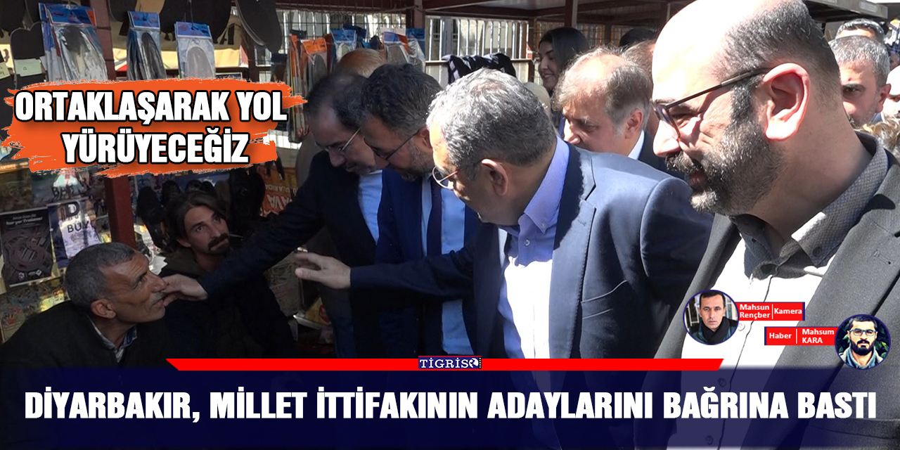 VİDEO - Diyarbakır, Millet ittifakının adaylarını bağrına bastı