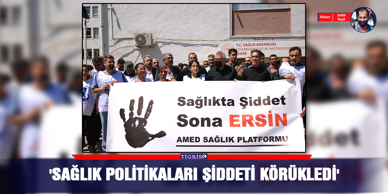 VİDEO - 'Sağlık politikaları şiddeti körükledi'