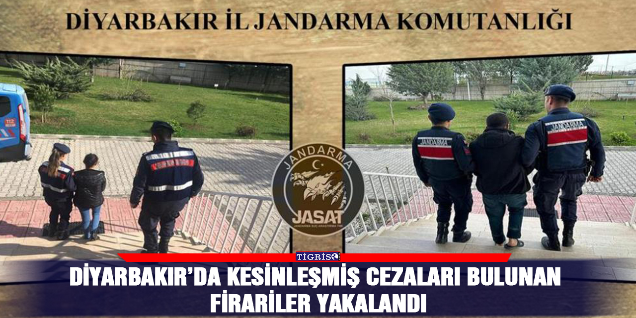 Diyarbakır’da kesinleşmiş cezaları bulunan firariler yakalandı