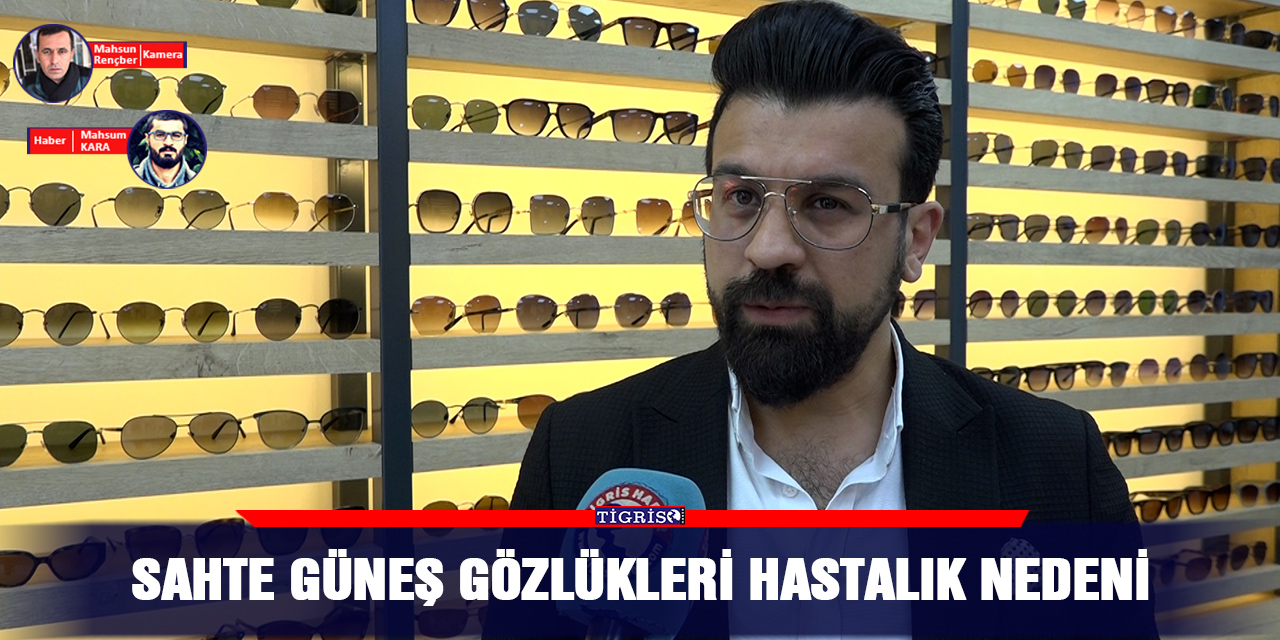 VİDEO - Sahte güneş gözlükleri hastalık nedeni